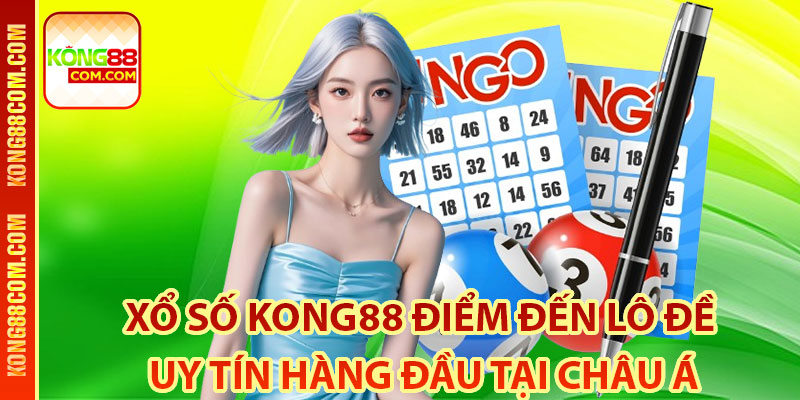 Đôi nét về Xổ số Kong88